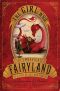 [Fairyland 01] • The Girl Who Circumnavigated Fairyland in a Ship of Her Own Making